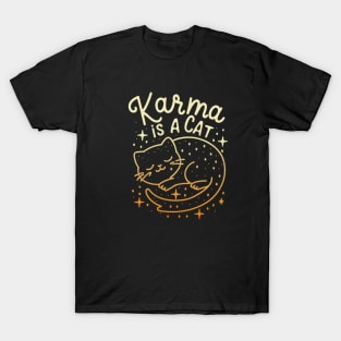 Karma Is A Cat T-Shirt